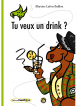 Tu veux un drink ?