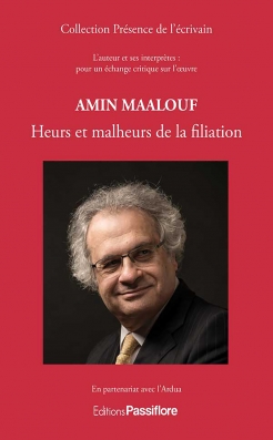 Amin Maalouf : Heurs et malheurs de la filiation