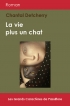 La vie plus un chat (Grands Caractères)