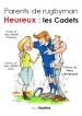 Parents de rugbyman heureux : les Cadets