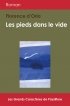 Les pieds dans le vide (Grands Caractères)