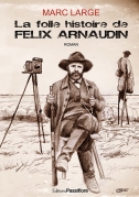 1re La folle histoire de Félix Arnaudin (web)