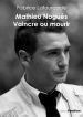 Mathieu Noguès, Vaincre ou mourir