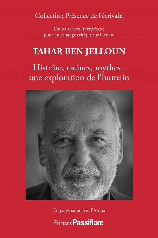 Tahar Ben Jelloun : Histoire, racines, mythes