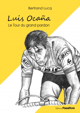 Luis Ocaña, le Tour du grand pardon